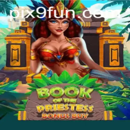 Explorando o Envolvente Mundo de BookOfThePriestess: Uma Aventura Épica de 9FUN.COM