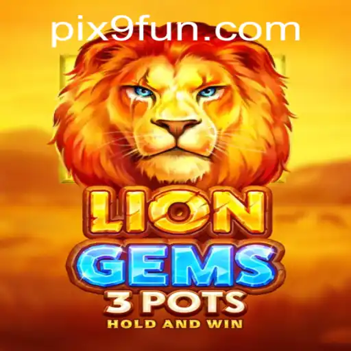 Descubra o Mundo de LionGems3pots no 9FUN.COM