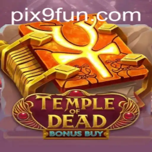 Explorando o Fascinante Jogo 'TempleofDeadBonusBuy' na 9FUN.COM