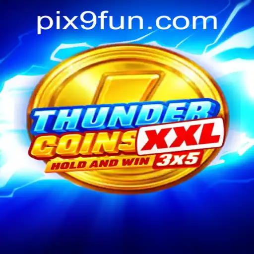 Explorando o Mundo de ThunderCoinsXxl: Uma Aventura em 9FUN.COM